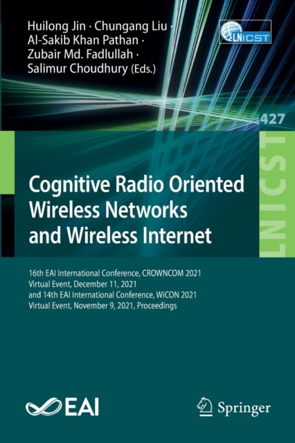 Book cover of: Cognitive Radio Oriented Wireless Networks and Wireless Internet. By: Huilong Jin