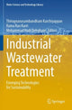 Book cover of: Industrial Wastewater Treatment. By: Thirugnanasambandham Karchiyappan