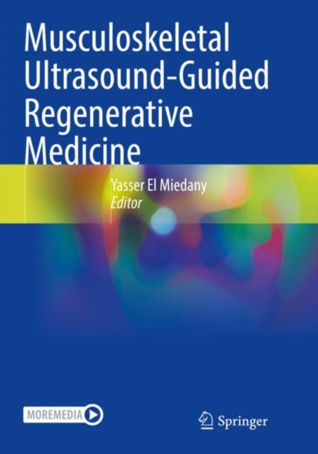 Book cover of: Musculoskeletal Ultrasound-Guided Regenerative Medicine. By: Yasser El Miedany