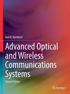 Advanced Optical and Wireless Communications Systems