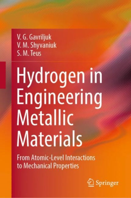 Book cover of: Hydrogen in Engineering Metallic Materials. By: V. G. Gavriljuk