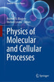 Book cover of: Physics of Molecular and Cellular Processes. By: Krastan B. Blagoev
