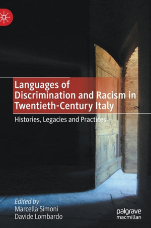 Languages of Discrimination and Racism in Twentieth-Century Italy