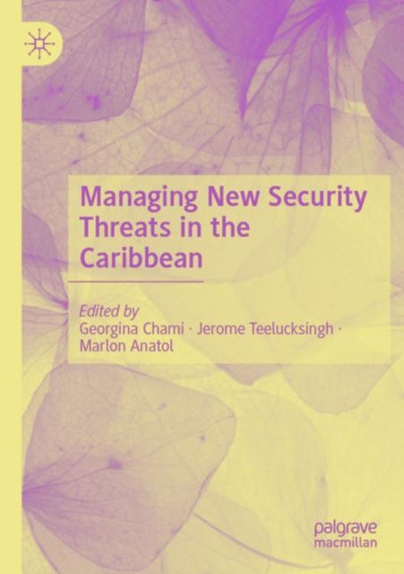 Book cover of: Managing New Security Threats in the Caribbean. By: Georgina Chami