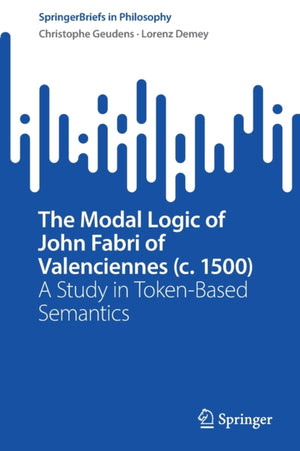 The Modal Logic of John Fabri of Valenciennes (c. 1500)