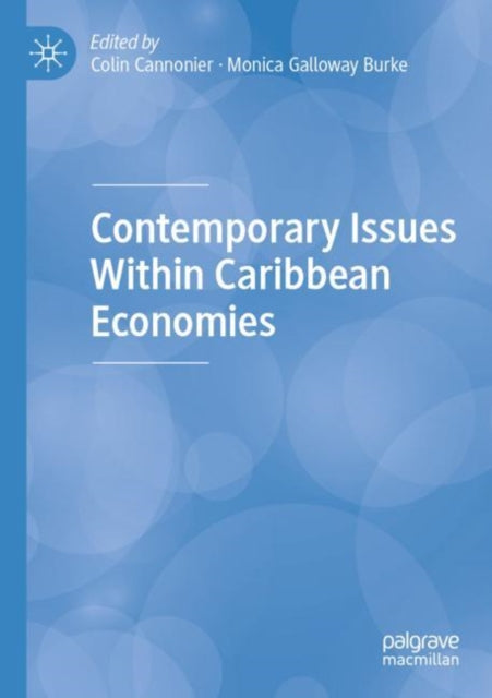 Book cover of: Contemporary Issues Within Caribbean Economies. By: Colin Cannonier