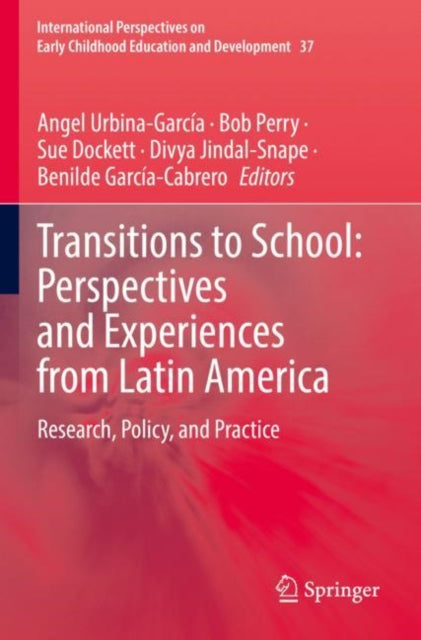 Book cover of: Transitions to School: Perspectives and Experiences from Latin America. By: Angel Urbina-García