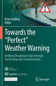 Book cover of: Towards the “Perfect” Weather Warning. By: Brian Golding