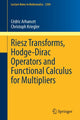 Book cover of: Riesz Transforms, Hodge-Dirac Operators and Functional Calculus for Multipliers. By: Cédric Arhancet