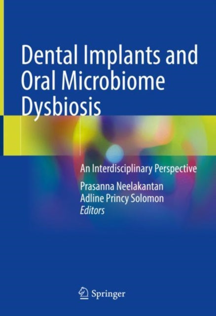Book cover of: Dental Implants and Oral Microbiome Dysbiosis. By: Prasanna Neelakantan