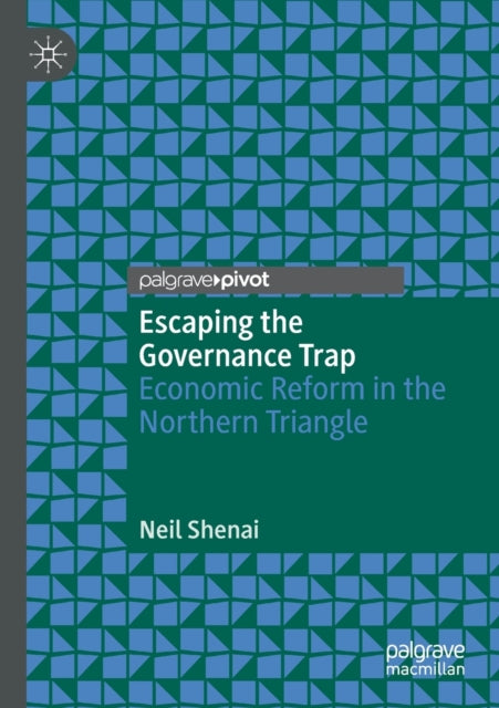 Book cover of: Escaping the Governance Trap. By: Neil Shenai