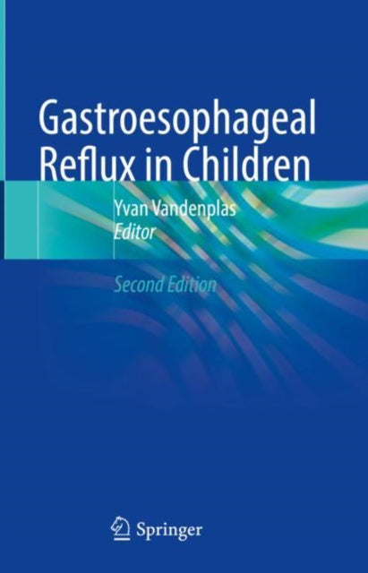 Book cover of: Gastroesophageal Reflux in Children. By: Yvan Vandenplas