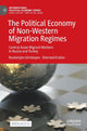 Book cover of: Political Economy of Non-Western Migration Regimes. By: Rustamjon Urinboyev
