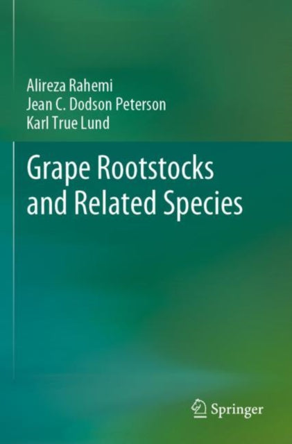 Book cover of: Grape Rootstocks and Related Species. By: Alireza Rahemi