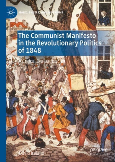 Book cover of: Communist Manifesto in the Revolutionary Politics of 1848. By: David Ireland