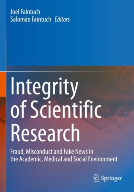 Book cover of: Integrity of Scientific Research. By: Joel Faintuch