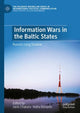 Book cover of: Information Wars in the Baltic States. By: Janis Chakars