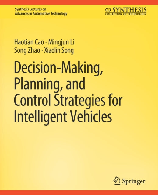Book cover of: Decision Making, Planning, and Control Strategies for Intelligent Vehicles. By: Haotian Cao