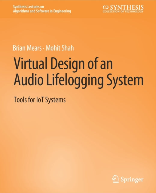 Book cover of: Virtual Design of an Audio Lifelogging System. By: Brian Mears