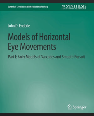 Models of Horizontal Eye Movements, Part I