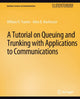 Book cover of: Tutorial on Queuing and Trunking with Applications to Communications. By: William Tranter