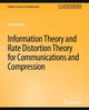 Book cover of: Information Theory and Rate Distortion Theory for Communications and Compression. By: Jerry Gibson