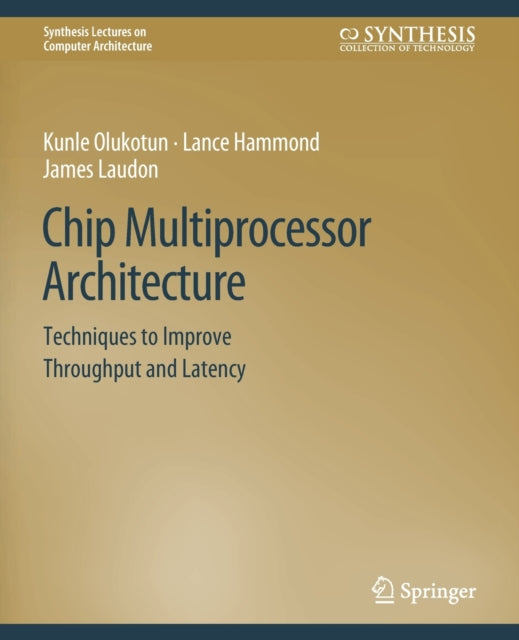 Book cover of: Chip Multiprocessor Architecture. By: Kunle Olukotun