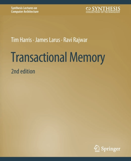 Book cover of: Transactional Memory, Second Edition. By: Harris, Tim