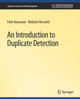 Book cover of: Introduction to Duplicate Detection. By: Felix Nauman