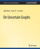 Book cover of: On Uncertain Graphs. By: Arijit Khan