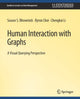 Book cover of: Human Interaction with Graphs. By: Sourav S. Bhowmick