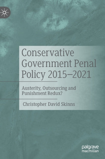 Conservative Government Penal Policy 2015-2021