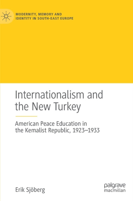 Book cover of: Internationalism and the New Turkey. By: Steven Barrett