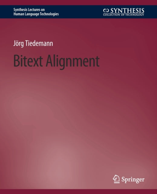 Book cover of: Bitext Alignment. By: Jörg Tiedemann