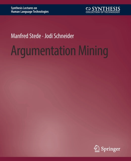 Book cover of: Argumentation Mining. By: Manfred Stede