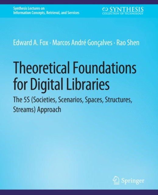 Book cover of: Theoretical Foundations for Digital Libraries. By: Edward Fox