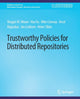Book cover of: Trustworthy Policies for Distributed Repositories. By: Reagan W. Moore