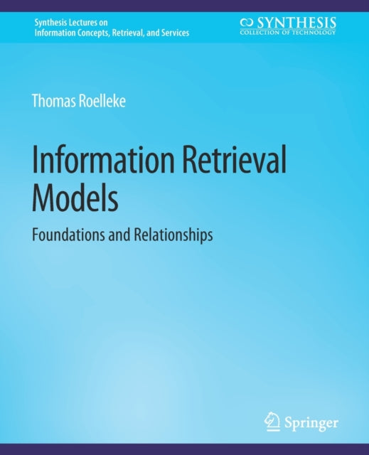 Book cover of: Information Retrieval Models. By: Thomas Roelleke