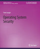 Book cover of: Operating System Security. By: Trent Jaeger