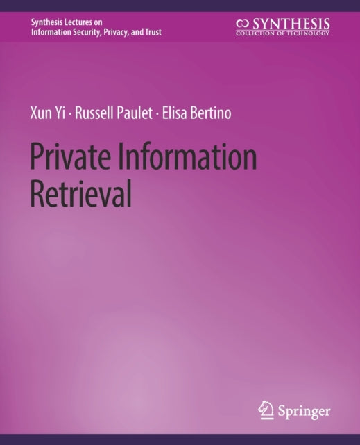 Book cover of: Private Information Retrieval. By: Xun Yi