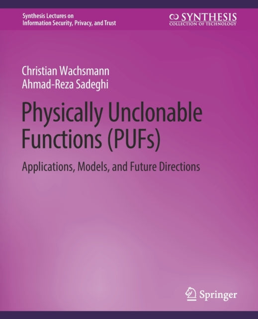 Book cover of: Physically Unclonable Functions (PUFs). By: Christian Wachsmann
