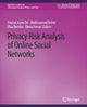Book cover of: Privacy Risk Analysis of Online Social Networks. By: Sourya Joyee De