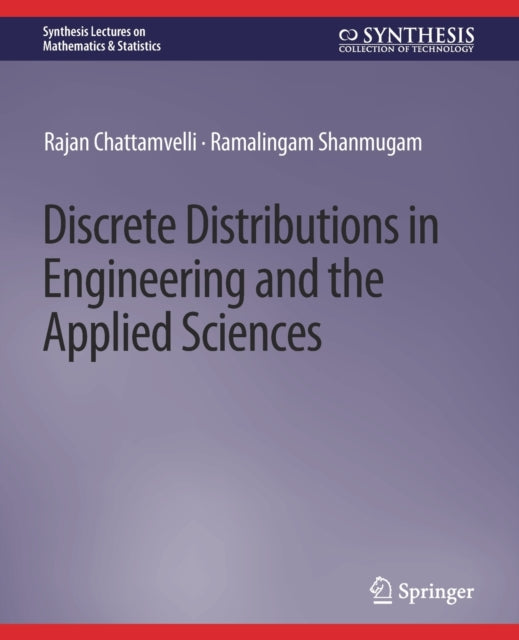 Book cover of: Discrete Distributions in Engineering and the Applied Sciences. By: Rajan Chattamvelli