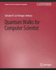 Book cover of: Quantum Walks for Computer Scientists. By: Salvador Venegas-Andraca