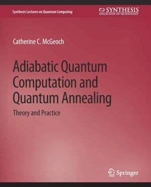 Adiabatic Quantum Computation and Quantum Annealing