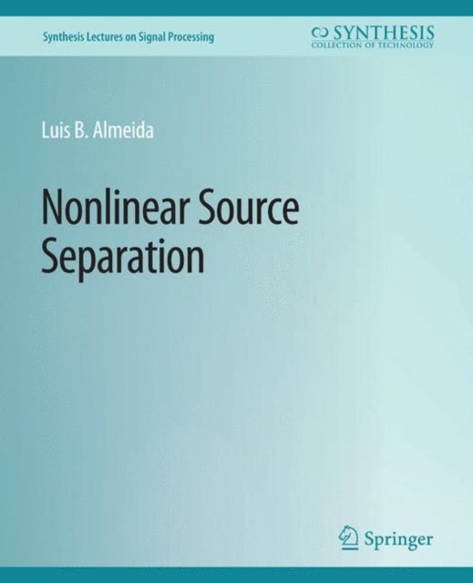 Book cover of: Nonlinear Source Separation. By: Luis Almeida