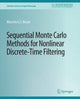 Book cover of: Sequential Monte Carlo Methods for Nonlinear Discrete-Time Filtering. By: Marcelo G.