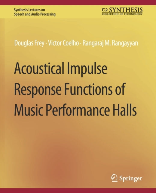 Book cover of: Acoustical Impulse Response Functions of Music Performance Halls. By: Douglas Frey