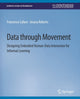 Book cover of: Data through Movement. By: Francesco Cafaro