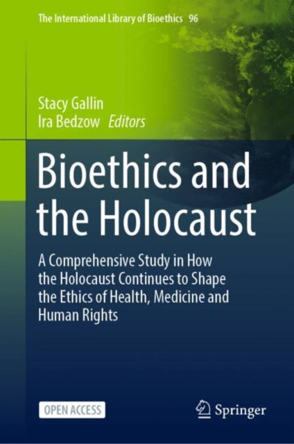 Book cover of: Bioethics and the Holocaust. By: Stacy Gallin